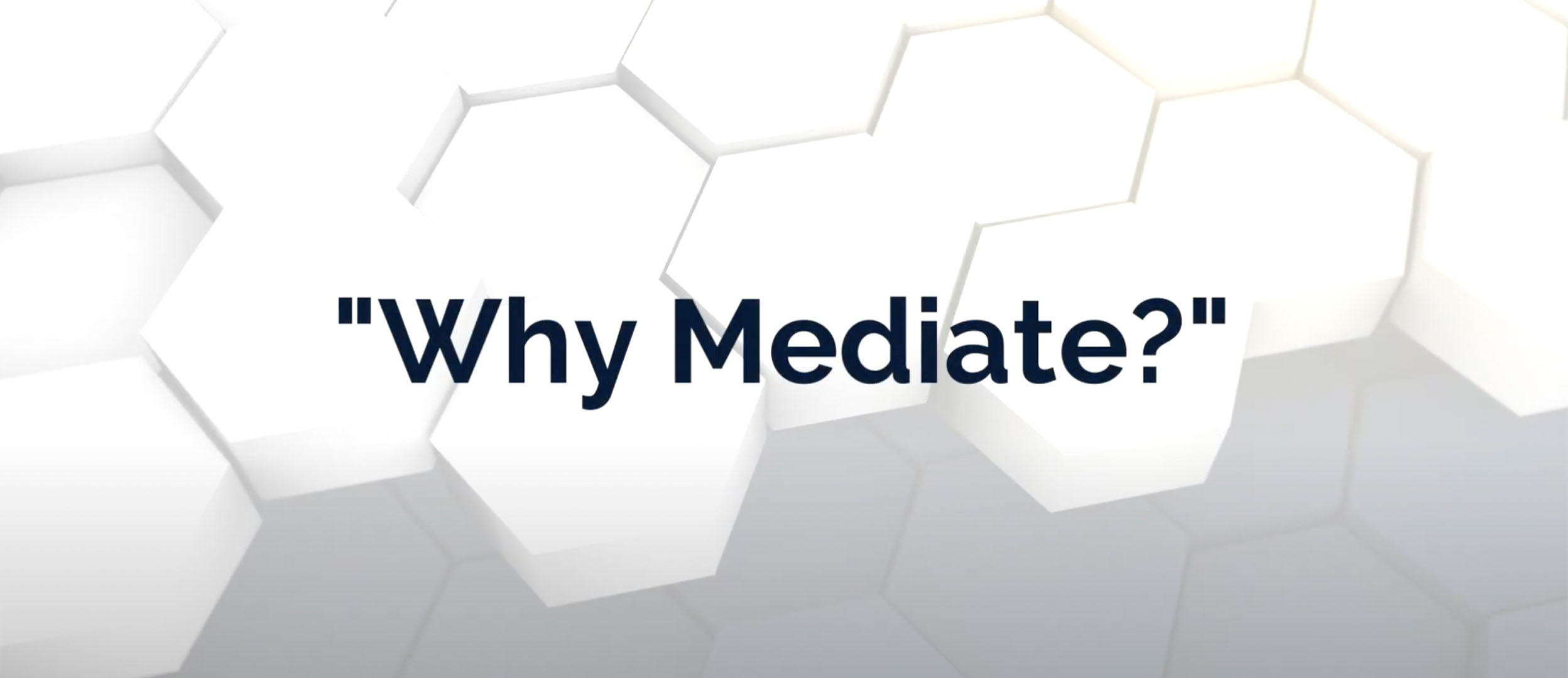 Video screen with “Why Mediate” Headline